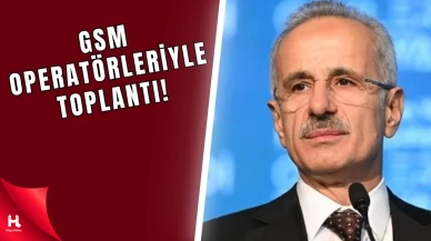 Bakan Uraloğlu GSM Operatörleriyle Toplantı Yapacak