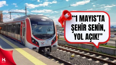 1 Mayıs İçin Raylı Ulaşımda Yolculara Kolaylık Sağlanacak