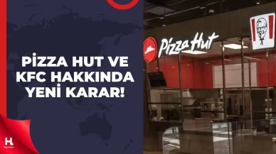 Türkiye'den Çekilen KFC Ve Pizza Hut Hakkında Mahkemeden Yeni Karar