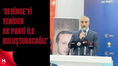 Başkan Tırpan: 'Derince’yi Yeniden AK Parti ile Buluşturacağız'