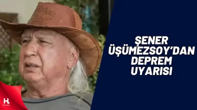 Şener Üşümezsoy’dan Deprem Uyarısı! Bu İki Şehre Dikkat!