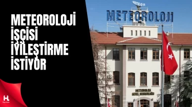 Meteoroloji Personeli İyileştirme İstiyor