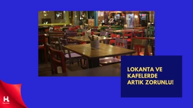 Lokanta Ve Kafelerde Yeni Dönem Başladı! Artık Zorunlu
