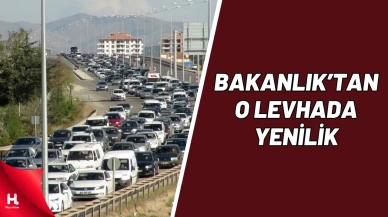 Bakanlık Duyurdu: O Levhalar Yeniden Gözden Geçirilecek