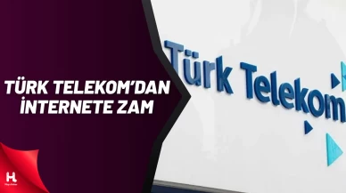 Türk Telekom'dan 1 Temmuz'dan İtibaren İnternete Zam!