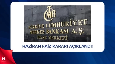 Merkez Bankası Haziran Ayı Faiz Kararını Açıkladı