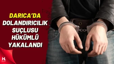 Kocaeli Darıca’da Hükümlü Yakalandı: Dolandırıcılıktan 4 Yıl 2 Ay Ceza