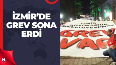 Anlaşma Sağlandı: İzmir'de İşçilerin Grevi Son Buldu