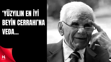'Yüzyılın En İyi Beyin Cerrahı' Hayatını Kaybetti