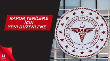 Sağlık Bakanlığı Duyurdu: Rapor Yenileme Süreci Resmen Başladı