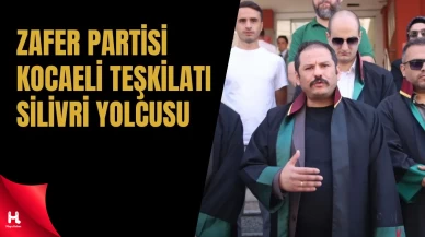 Zafer Partisi Kocaeli İl Başkanlığı Silivri’ye Gidiyor