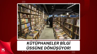 Kütüphaneler Değişiyor, Kitapla Sınırlı Kalmayacak!