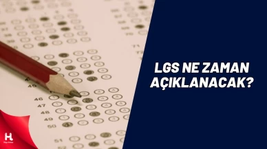 LGS Sonuçları Ne Zaman Açıklanacak?