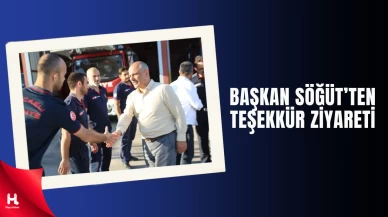 Başkan Söğüt, İtfaiye Ekiplerine Teşekkür Ziyareti Gerçekleştirdi