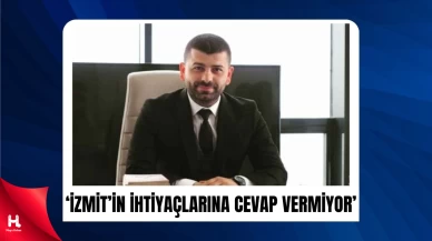 Tamyüksel'den Sert Tepki: 'İzmit’in İhtiyaçlarına Cevap Vermiyor'