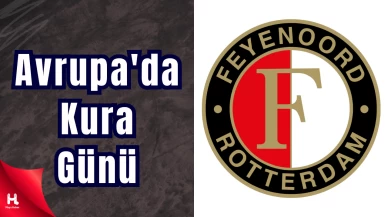 UEFA Kura Çekiminde Türk Takımlarının Avrupa Serüveni Şekilleniyor