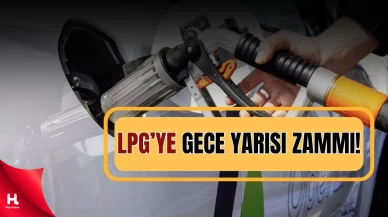 Akaryakıt fiyatlarında tabela değişecek: LPG'ye zam geldi!