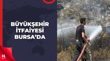 Büyükşehir İtfaiyesi, Bursa’da Çıkan Orman Yangınına Müdahale Ediyor