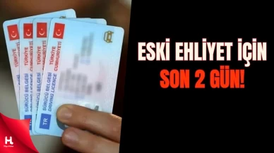 Eski Tip Ehliyetler 31 Temmuz'da Geçersiz