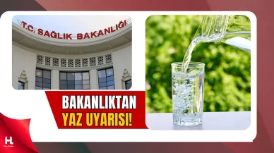 Sağlık Bakanlığı’ndan Aşırı Sıcak Uyarısı: