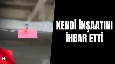 Kendi İnşaatını İhbar Etti, Önce Mühürletti, Sonra da Yıktırttı!