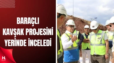 Hayri Baraçlı, Başiskele Kavşağı’nı Yerinde İnceledi