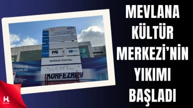 Mevlana Kültür Merkezi’ne İlk Kepçe Vuruldu!