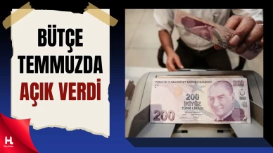 Merkezi Yönetim Bütçesi Temmuzda Açık Verdi