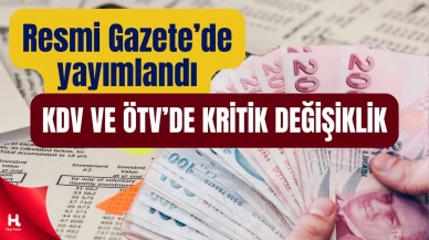 KDV’de önemli düzenlemeler yürürlüğe girdi