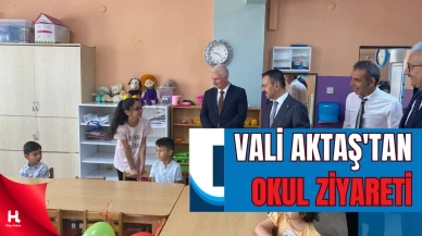 Vali Aktaş, Yeni Eğitim Yılı İçin Okul Ziyareti Gerçekleştirdi