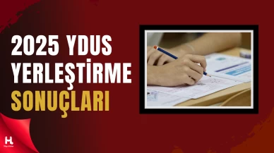 2025 YDUS Dal Değişikliği Yerleştirme Sonuçları Duyuruldu