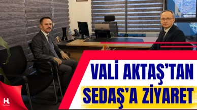 Vali Aktaş, SEDAŞ Kocaeli Bölge Müdürlüğü’nü ziyaret etti