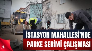 İstasyon Mahallesi 1405/2 Sokak’ta Parke Serimi Çalışması