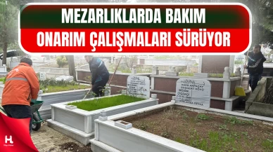 Çayırova’daki Mezarlıklarda Bakım ve Onarım Çalışmaları Sürüyor