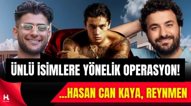 Reynmen, Çakal, Hasan Can Kaya ve çok sayıda ünlü gözaltında