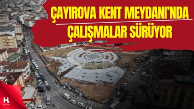 Çayırova Kent Meydanı’nda Çalışmalar Hız Kesmeden Devam Ediyor