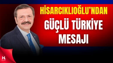TOBB 74 Yaşında: Hisarcıklıoğlu’ndan Güçlü Türkiye Vurgusu