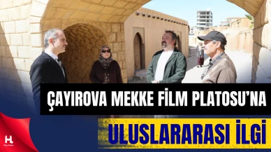 Çayırova’daki Mekke Film Platosu Uluslararası İlgi Görüyor