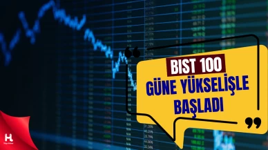 BIST 100 Endeksi Güne Güçlü Başladı: Yükseliş Dikkat Çekti