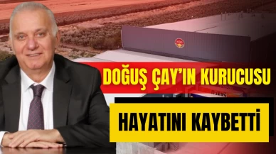Doğuş Çay’ın Kurucusu Süleyman Karakan Hayatını Kaybetti