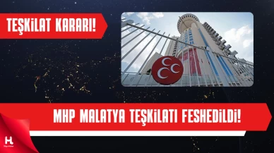MHP Malatya İl Teşkilatı Feshedildi: Yeni İl Başkanı Turgay Şengönül