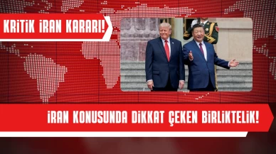 Pekin’de Tarihi Mutabakat: Trump ve Xi İran Konusunda Anlaştı