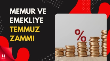Temmuz Ayı Memur ve Emekli Zam Oranları Belli Oldu