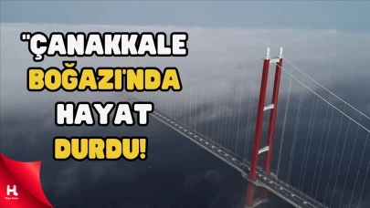 Çanakkale Boğazında Gemi Trafiği Askıya Alındı!