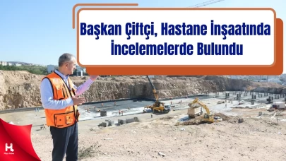 Çayırova Devlet Hastanesi İnşaatında Çalışmalar Hızla Sürüyor