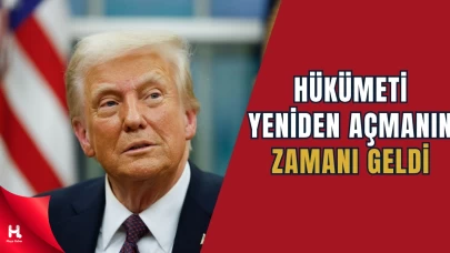 Trump: “Artık Hükümeti Yeniden Açmanın Zamanı Geldi”