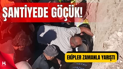 Hatay’da Şantiyede Göçük: Mahsur Kalan İşçi Kurtarıldı