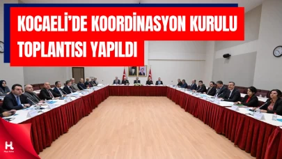 Kocaeli’de Koordinasyon Kurulu Toplantısı Yapıldı