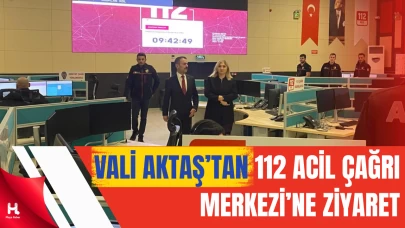 Vali İlhami Aktaş, 112 Acil Çağrı Merkezi’ni Yerinde İnceledi