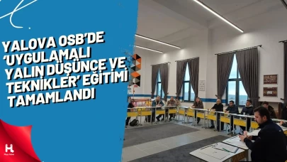 Yalova OSB’de Uygulamalı Yalın Düşünce ve Teknikler Eğitimi Tamamlandı